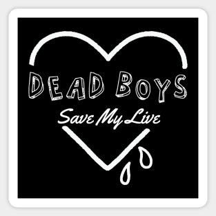 dead boys ll save my soul Sticker